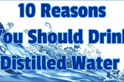 10 reasons you should drink distilled water