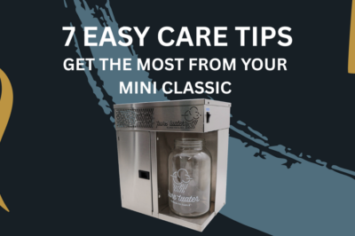7 care tips for the mini classic water distiller