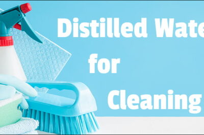 Distilled Water for Cleaning