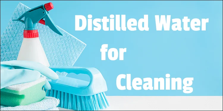 Distilled Water for Cleaning