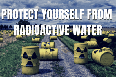 Protect Yourself From Radioactive Water