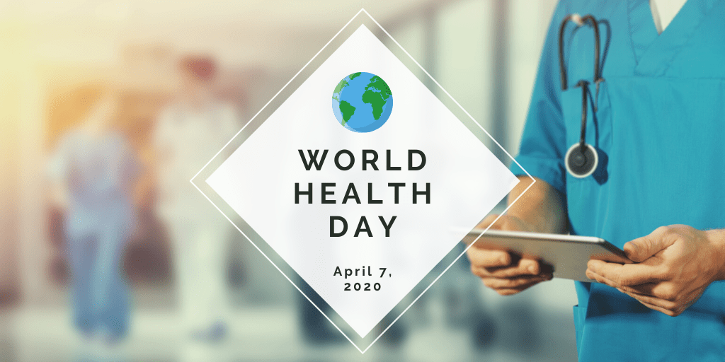 World Health Day is April 7 2020