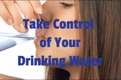 take control of your drinking water